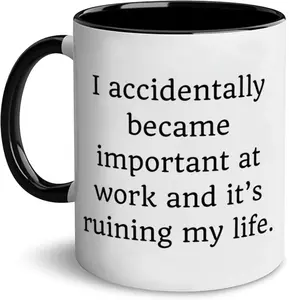 I Accidentally Became Important At Work Coffee Mug, Funny Sarcastic Work Mug, Office Cup, Christmas Birthday Gift For Coworker, Work Bestie, Reusable Ceramic 11 15oz tea Cup