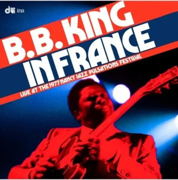B.B. King - In France: Live At The 1977 Nancy Jazz Pulsations (CD)