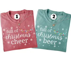Comfort Color Funny Full of Christmas Cheer & Beer Shirts, Matching Christmas Couple Tops, Holiday Graphic Tees, Cute Festive Shirts for Friends Family Party