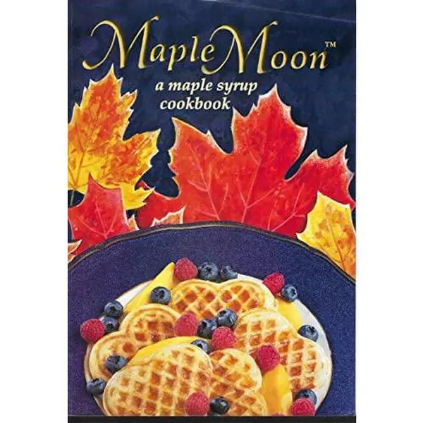 USED Book - Maple Moon: A Maple Syrup Cookbook by Johanna Van Der Zeijst Bates (Paperback) - english