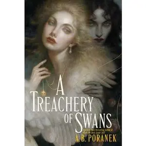 TREACHERY OF SWANS [Hardcover]