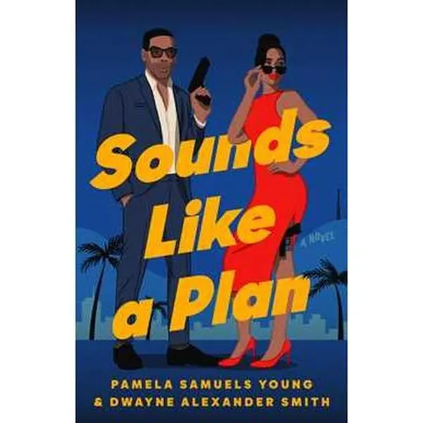 SOUNDS LIKE A PLAN: A NOVEL [Tradepaper]