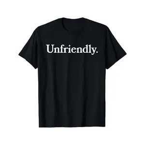 Cotton Short Sleeve UNFRIENDLY - Funny Antisocial Humorous Slogan Sarcasm Humor T-Shirt For Men Women