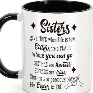 1pc 11oz Sisters-Themed Inspirational Coffee Mug with Heartfelt Quotes - Gift for Sisters, Holiday Birthday Christmas Present, White & Black Design, Sibling Love Token |   Elegant Typography |   Safe, Coffee Cup