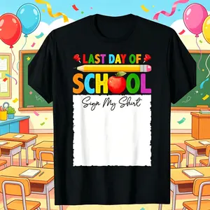 Humorous Last Day of School and Graduation Cotton T-shirt with Sign My Shirt Feature and Vibrant Design Perfect for Senior Week Parties and Daily Casual Wear