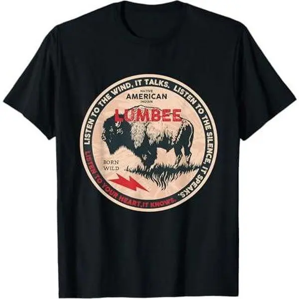 Lumbee Native American Indian Born Freedom Wild Buffalo T-Shirt