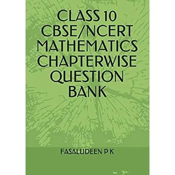 USED-CLASS 10 CBSE/NCERT MATHEMATICS CHAPTERWISE QUESTION BANK by FASALUDEEN P K (Paperback)