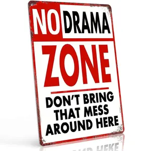 No Drama Zone Don't Bring That Mess Around Here 12x8 Inch Aluminum Metal Sign - Bold Anti-Drama Wall Decor for Home, Office, and Social Spaces - Sarcastic Tin Sign Gift for Drama-Free Advocates