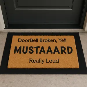 Doorbell Broken; Yell MUSTAAAAAARD Really Loud