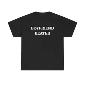 BOYFRIEND BEATER Unisex Heavy Tee- Funny shirt - boyfriend hate - gift for women