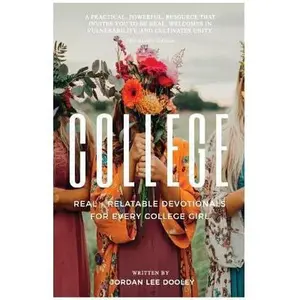 USED-College: Real & Relatable Devotionals for Every College Girl by Lee, Jordan (Paperback)