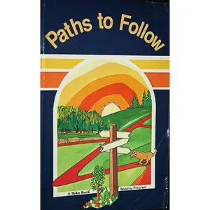 USED-Paths to Follow (The Modern Mcguffey Readers): A Beka Reading Program Revised Edition(1985) by Ullin W. Leavell (Paperback)