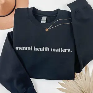 Embroidery Mental Health Matters Sweatshirt, Mental Health Embroidered Crewneck, Mental Health Awareness Shirt, Therapy Gift