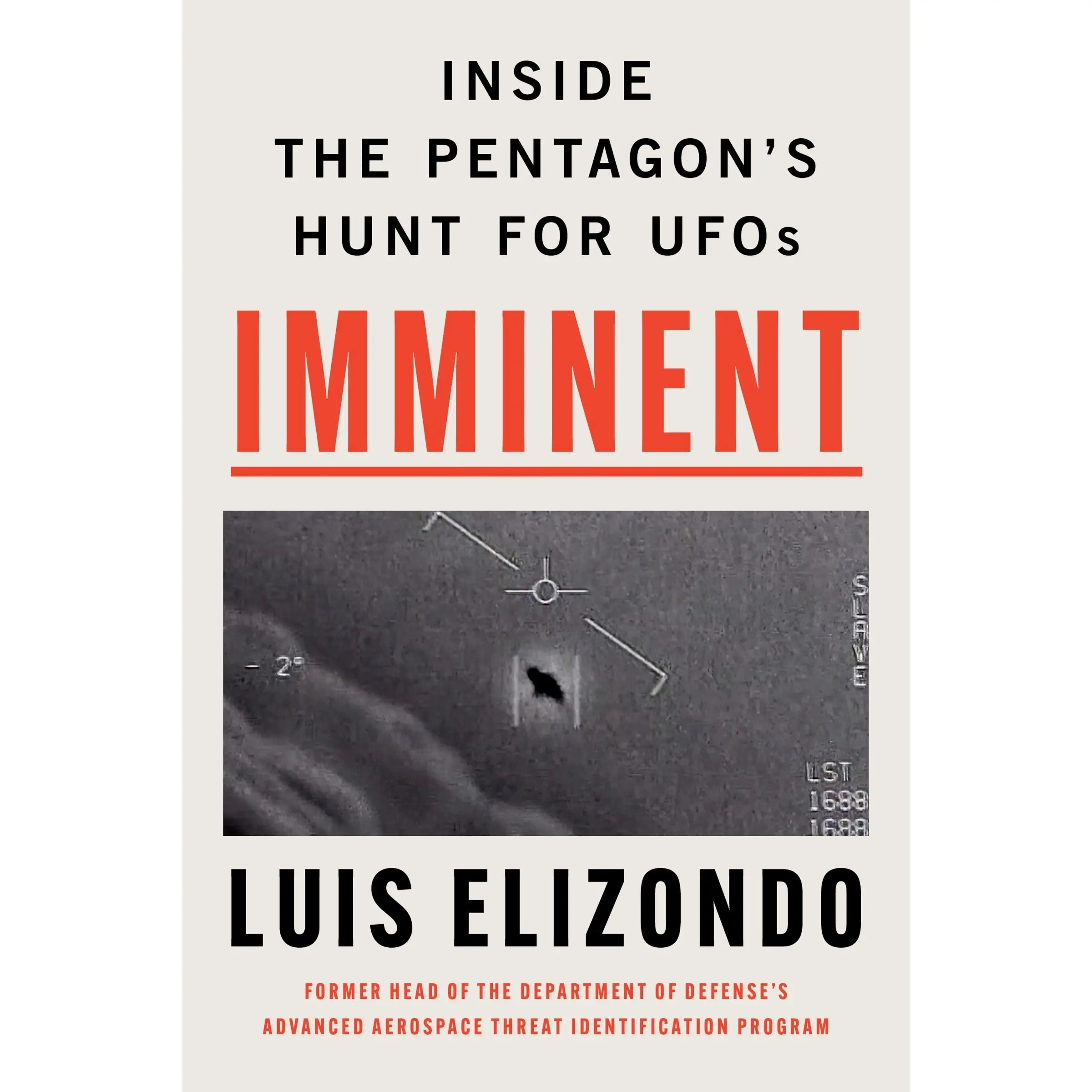 Imminent: Inside the Pentagon's Hunt for UFOs by Luis Elizondo [Hardback Book]