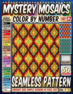Seamless Patterns Mystery Mosaic Color by Number: 50 Vibrant and Simple Designs in Pixel Art
