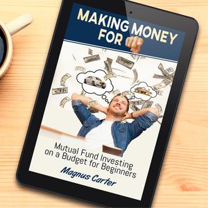 making more money for you! mutual fund investing on a budget for beginners