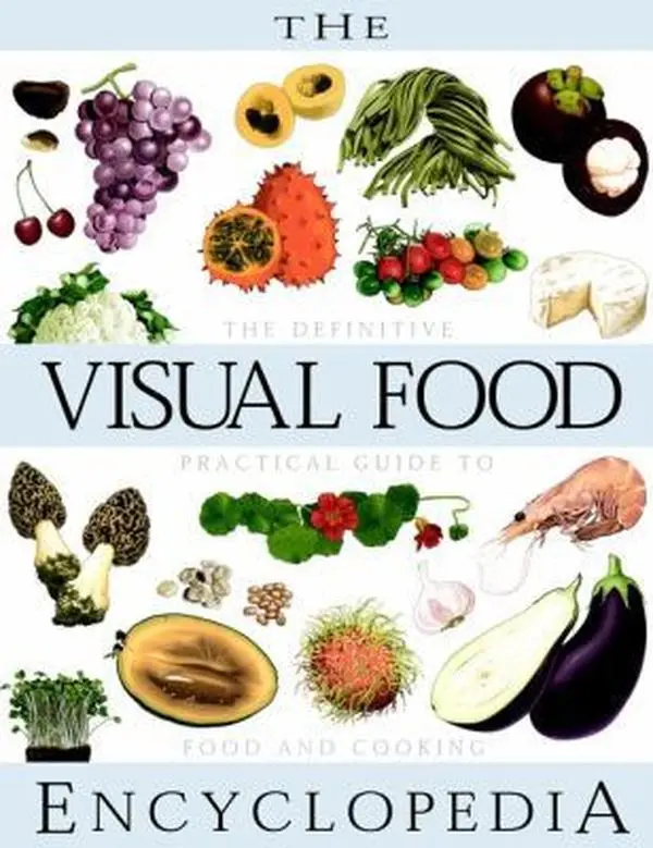 USED Book - The Visual Food Encyclopedia: The Definitive Practical Guide to Food and Cooking by Fortin (Hardcover) - english