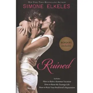 USED-Ruined: How to Ruin a Summer Vacation; How to Ruin My Teenage Life; How to Ruin Your Boyfriend's Reputation by Simone Elkeles (Paperback)