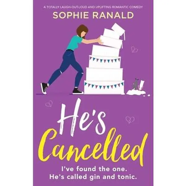 USED Book - He's Cancelled: A totally laugh-out-loud and uplifting romantic comedy by Ranald, Sophie (Paperback) - english