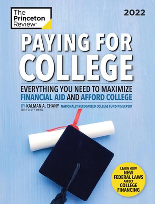 USED Book - Paying for College, 2022: Everything You Need to Maximize Financial Aid and Afford College by The Princeton Review (Paperback) - english