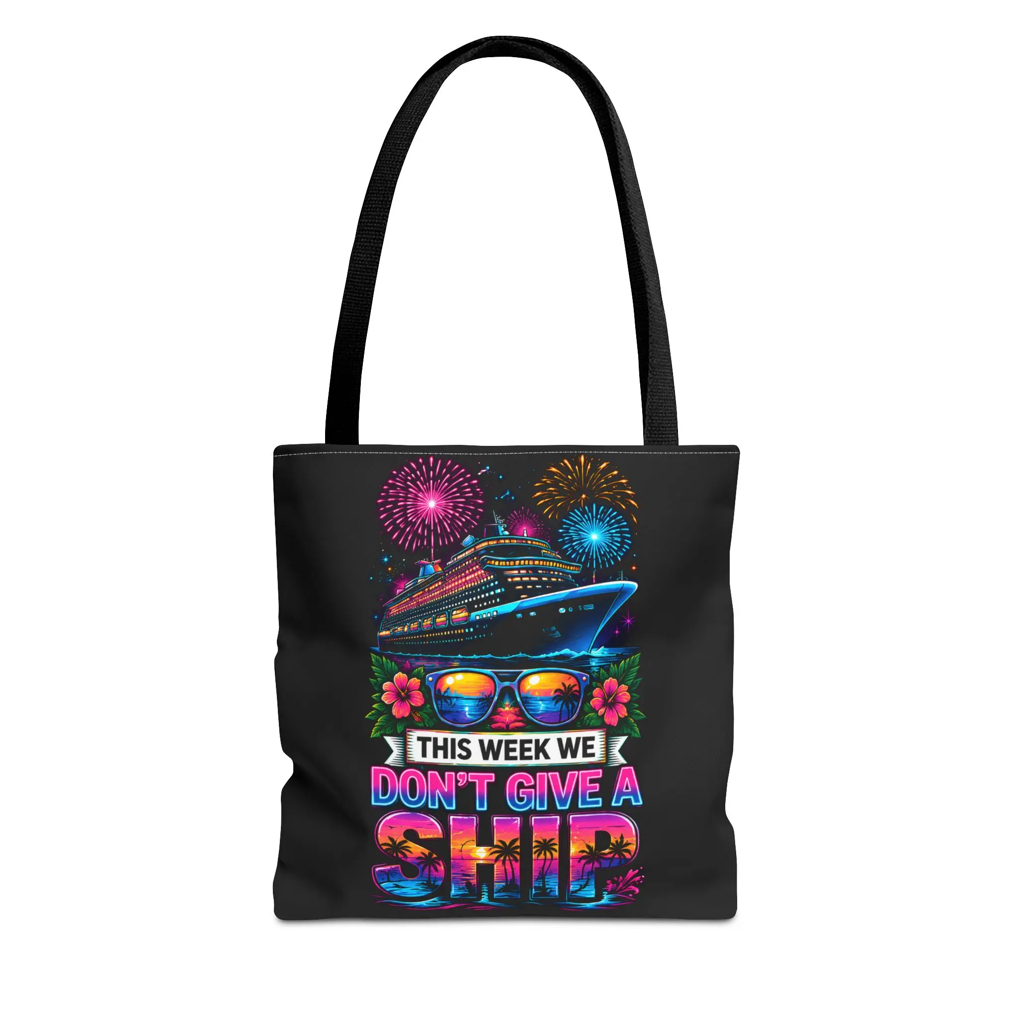 This Week We Don't Give a Ship Tote Bag | Cruise Ship Sunglasses Fireworks