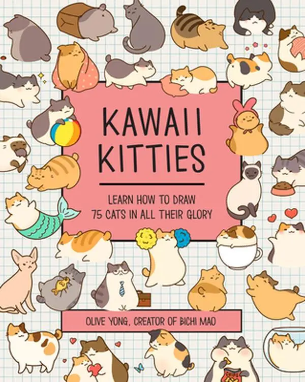 Kawaii Kitties Drawing Tutorials: Learn to Draw 75 Cats with Kawaii Doodle Illustrations - Olive Yong, Paperback, Artwork