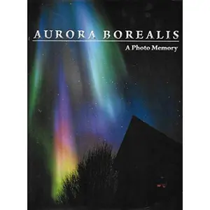 USED Book - Aurora Borealis: A Photo Memory by Anderson, Dennis C. (Hardcover) - English