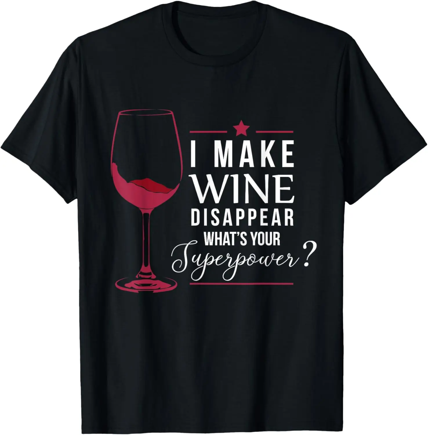 Wine Lover Superpower Funny Party Wine Tasting Joke Gift T-Shirt