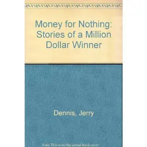 USED-Money for Nothing: Stories of Michigan's Million-Dollar Lottery Winners by Jerry Dennis (Paperback)