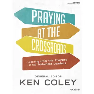 USED-Praying at the Crossroads - Bible Study Book: Learning from the Prayers of Old Testament Leaders (Paperback)