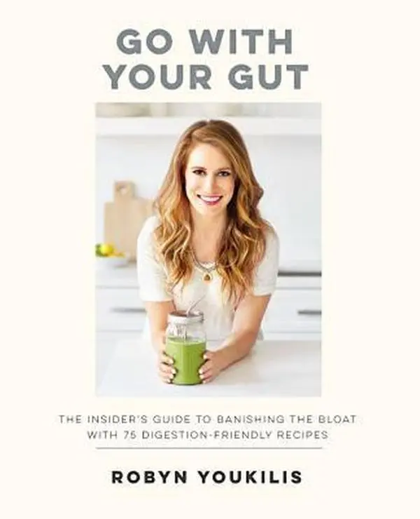 USED-Go with Your Gut: The Insider's Guide to Banishing the Bloat with 75 Digestion-Friendly Recipes by Youkilis, Robyn (Paperback)