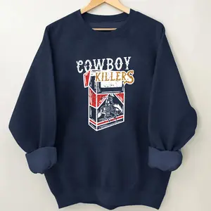 Cowboy Killers Cigarette Case Sweatshirt T-shirt - Trendy To Timeless - Your Size Here - Wear It Your Way - Statement Pieces - Every Color Available