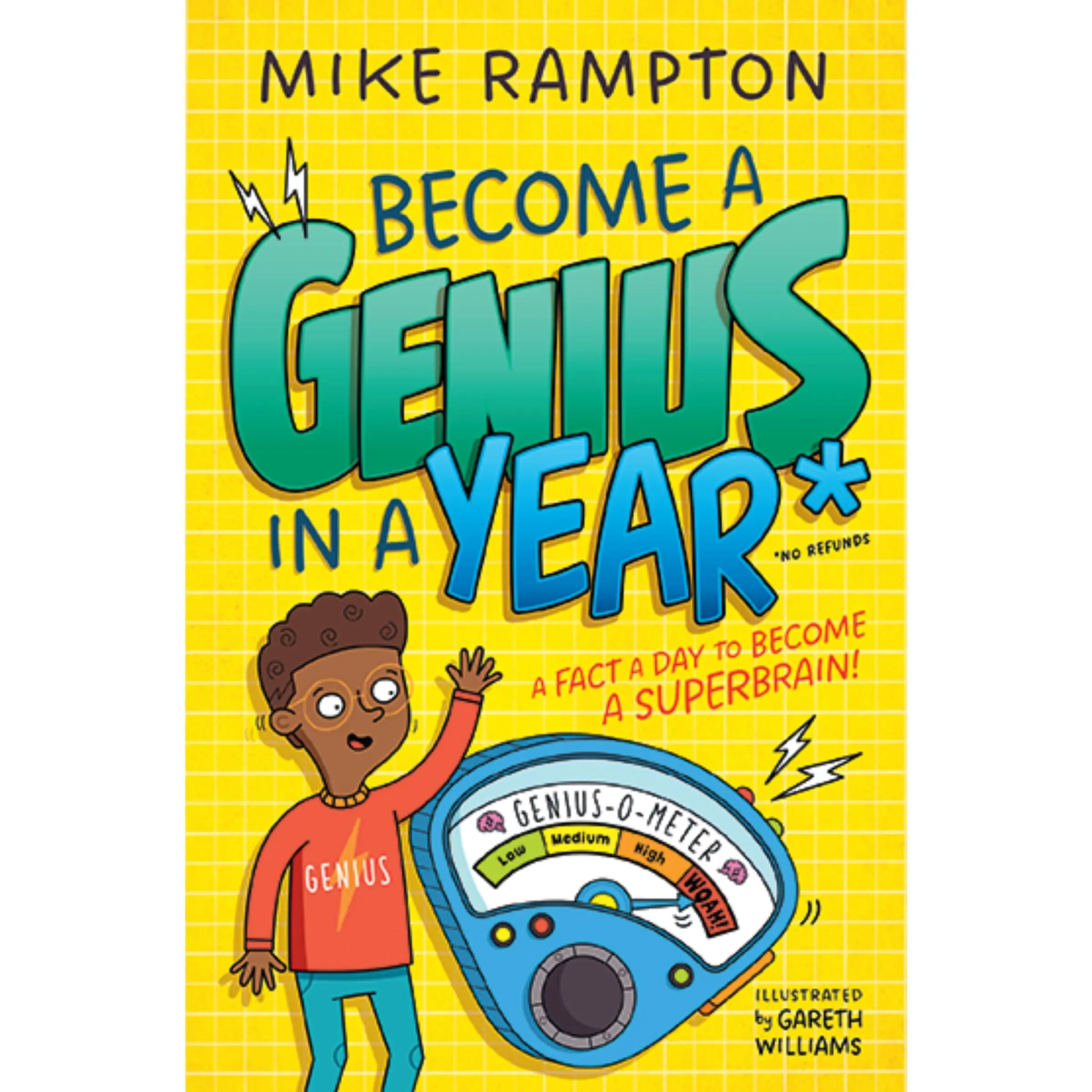 Become a Genius in a Year: Discover Mind-Boggling Facts Every Day of the Year in This Hilarious New Book! by Mike Rampton||Gareth Williams [Paperback Book]