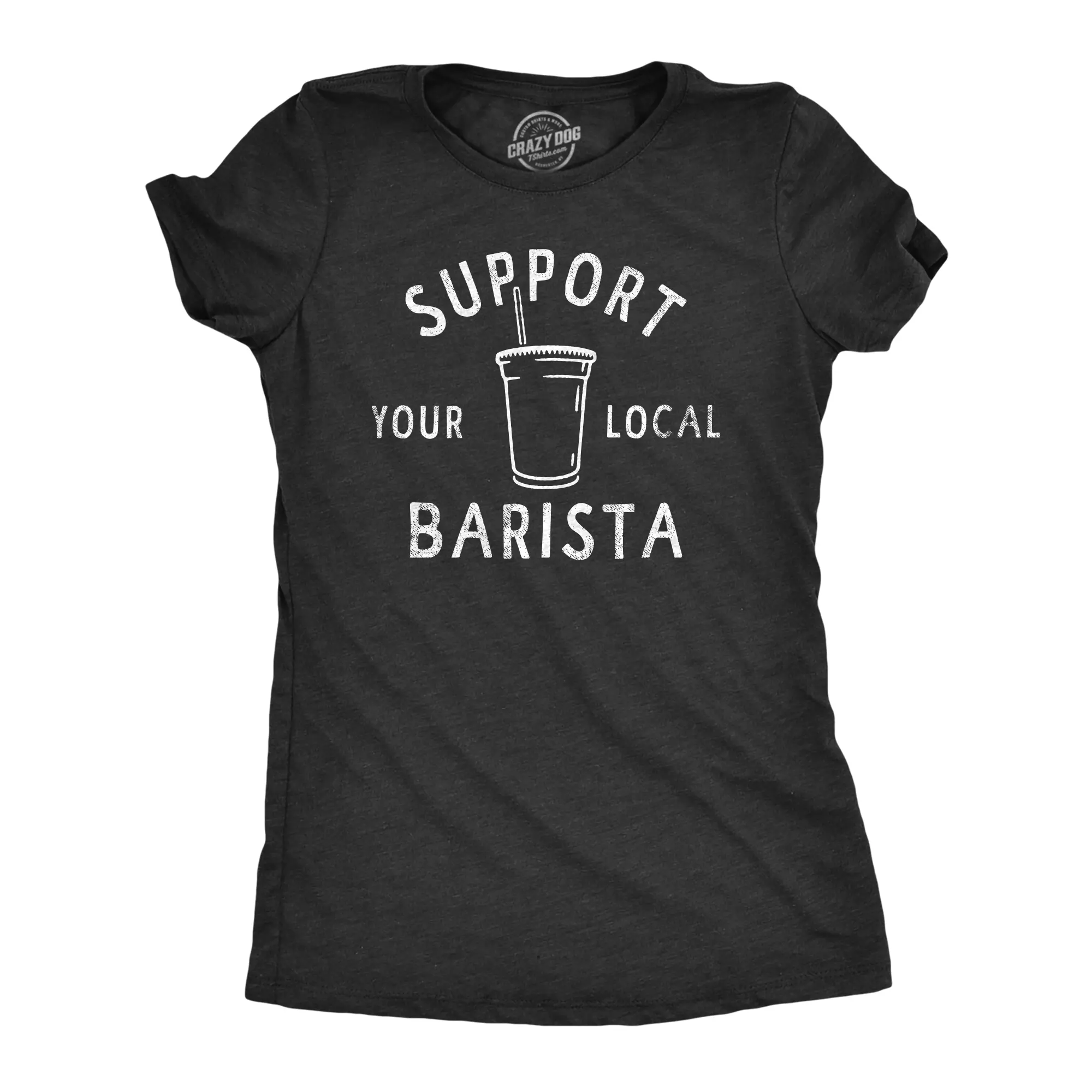 Womens Support Your Local Barista T Shirt Funny Small Coffee Shop Caffeine Lovers Tee for Ladies Funny Womens T Shirts Cute Vintage Fashion Casual Ladies T-Shirt Gift Funny Coffee Top Women's Novelty Tees Black -