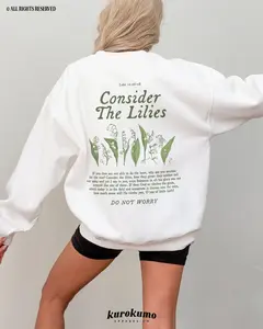 Consider the Lilies Bible Verse Unisex Sweatshirt - Hoodie, Christian Clothing, Scripture Tee, Christian Sweatshirt, Christian Hoodie, Jesus Shirts, Full Size, Full Color Cotton Fabric