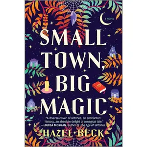 USED-Small Town, Big Magic: A Witchy Romantic Comedy by Beck, Hazel (Paperback)