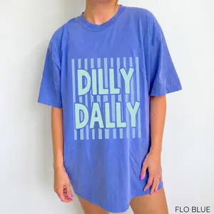 Comfort Colors Dilly Dally Shirt, Funny Preppy Striped Graphic Tee, Cute Aesthetic Summer T-Shirt, Trendy Casual Women's Shirt, Gift for Her
