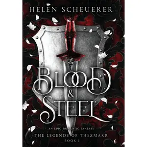 Blood & Steel: an Epic Romantic Fantasy (The Legends of Thezmarr)