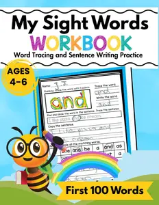 My Sight Words Workbook Worksheets and Activities for Kids Ages 4-6 Tracing and Sentence Writing Practice: Pre K, Preschool, and Kindergarten First 100 SightWords Workbook