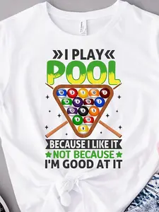 2026 Spring Summer Men's "I Play Pool Because I Like It" Funny Billiards T-Shirt