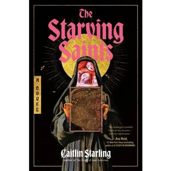The Starving Saints -- Caitlin Starling - Hardcover
