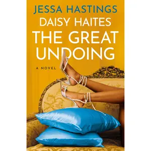 Daisy Haites: The Great Undoing -- Jessa Hastings - Paperback
