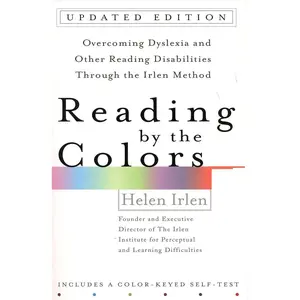 USED-Reading by the Colors: Overcoming Dyslexia and Other Reading Disabilities Through the Irlen Method, by Irlen, Helen (Paperback)