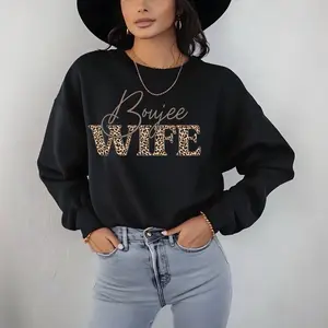 Boujee wife  T-Shirt or Crewneck Sweatshirt love casual comfortable super soft relaxed fit unisex Sizing womenswear Streetwear Long Sleeve Top