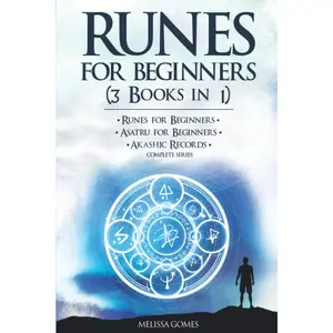 Runes for Beginners (3 Books in 1): Runes for Beginners, Asatru for Beginners,Akashic Records Complete Series
