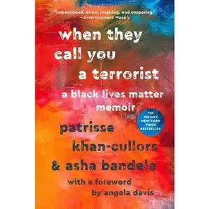 When They Call You a Terrorist: A Black Lives Matter Memoir -- Patrisse Cullors, Paperback