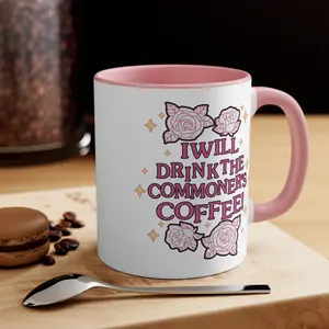 I Will Drink the Commoner's Coffee 11 oz 15 oz Coffee Mug, Anime Fan Gift Coffee Cup
