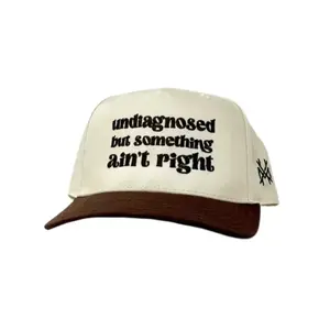 Undiagnosed But Something Ain't Right Embroidered Trucker Hat