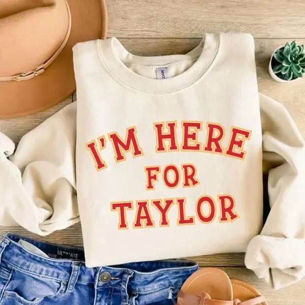 I’m Here For Taylor Sweatshirt, Funny Football Season Crewneck, Travis and Taylor Fan Sweater, Game Day Outfit, Kansas Football Gift, Unisex Cozy Sweatshirt