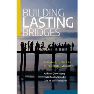 USED-Building Lasting Bridges: An Updated Handbook for Intercultural Ministry by Choy-Wong, Kathryn (Paperback)